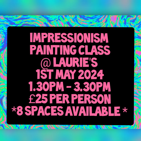 IMPRESSIONISM PAINTING CLASS 1st May 1.30pm -3.30 pm